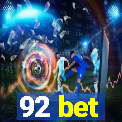 92 bet